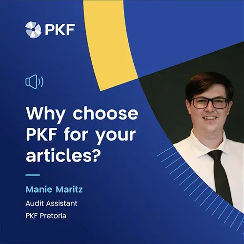 Why choose PKF for your articles - Manie Maritz